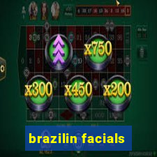 brazilin facials